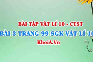 Bài 3 trang 99 SGK Vật lí 10 Chân trời sáng tạo